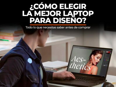COMO ELEGIR UNA BUENA LAPTOP PARA DISEÑO GRAFICO