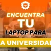 COMO ELEGIR UNA BUENA LAPTOP PARA LA UNIVERSIDAD